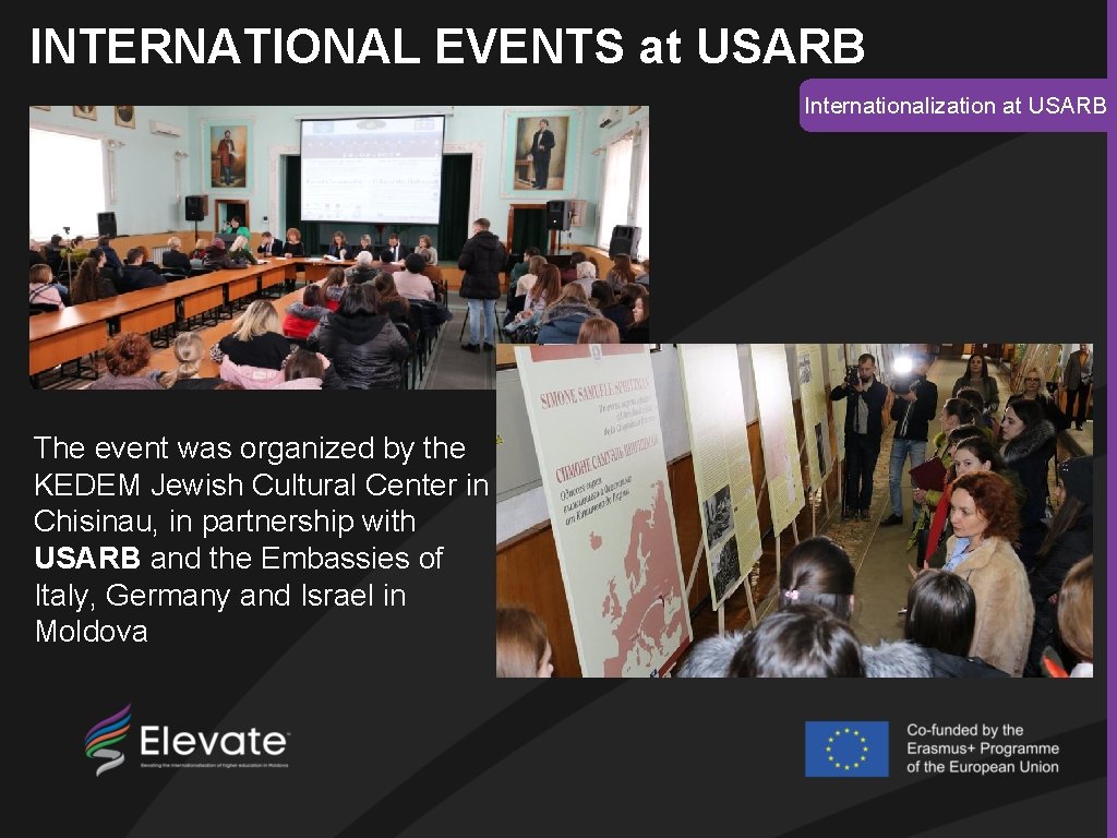 INTERNATIONAL EVENTS at USARB Internationalization at USARB The event was organized by the KEDEM