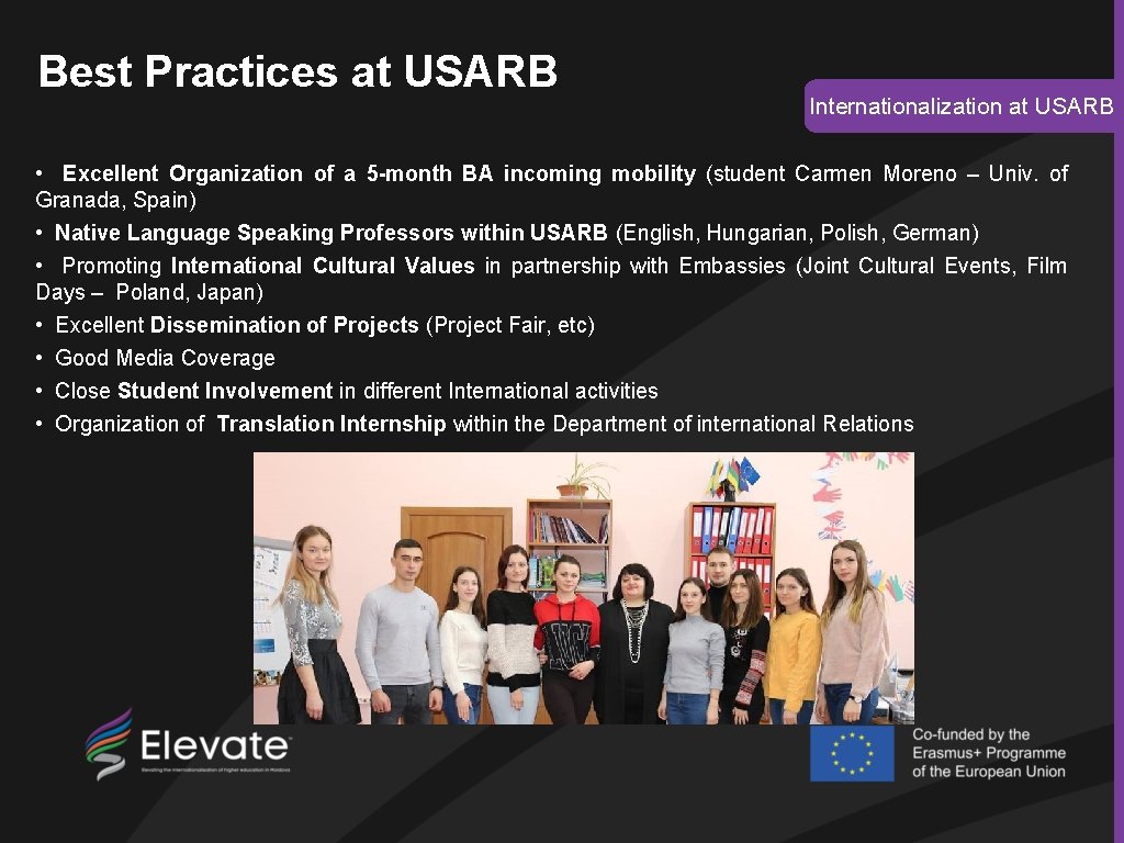 Best Practices at USARB Internationalization at USARB • Excellent Organization of a 5 -month