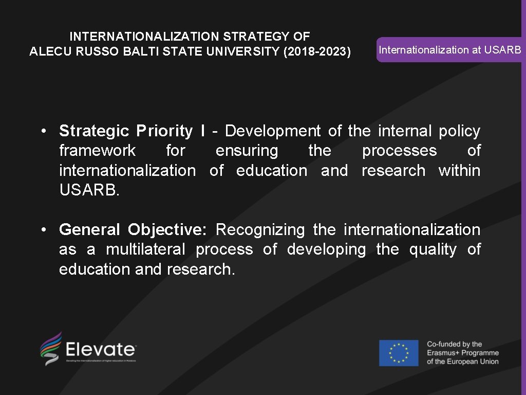 INTERNATIONALIZATION STRATEGY OF ALECU RUSSO BALTI STATE UNIVERSITY (2018 -2023) Internationalization at USARB •