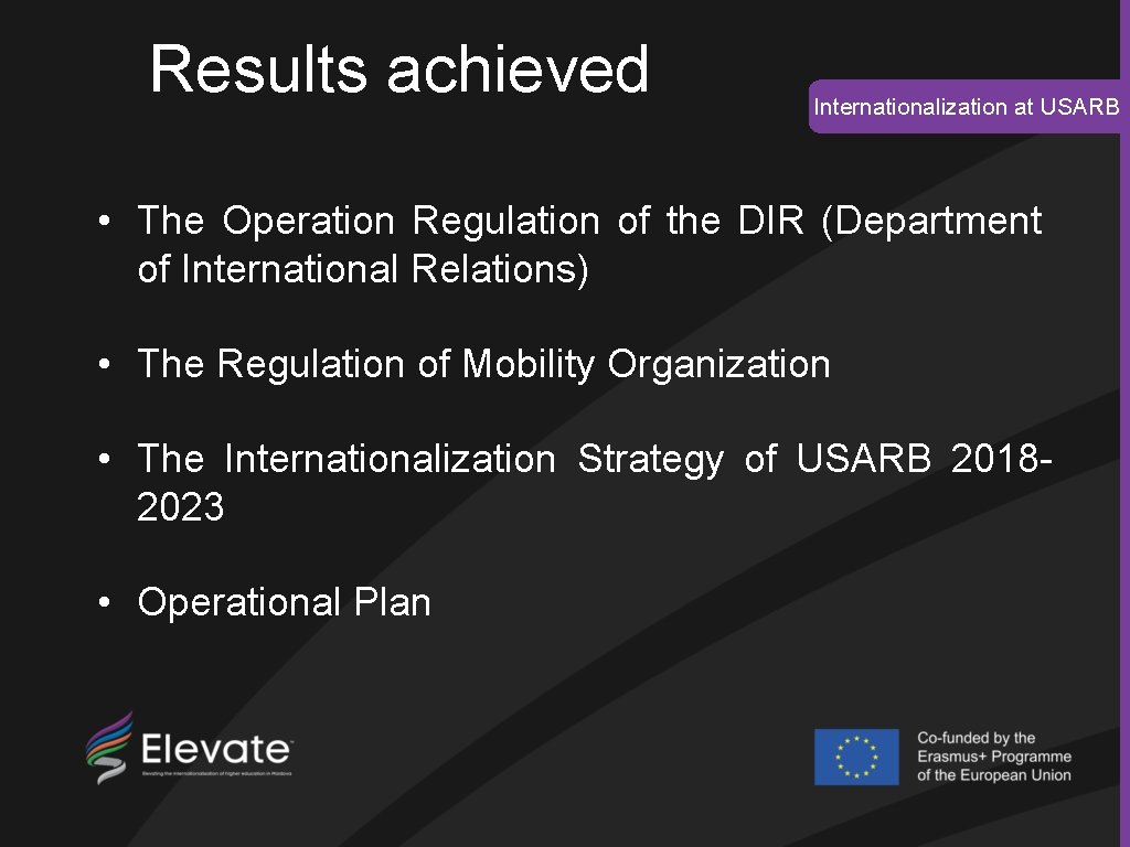 Results achieved Internationalization at USARB • The Operation Regulation of the DIR (Department of
