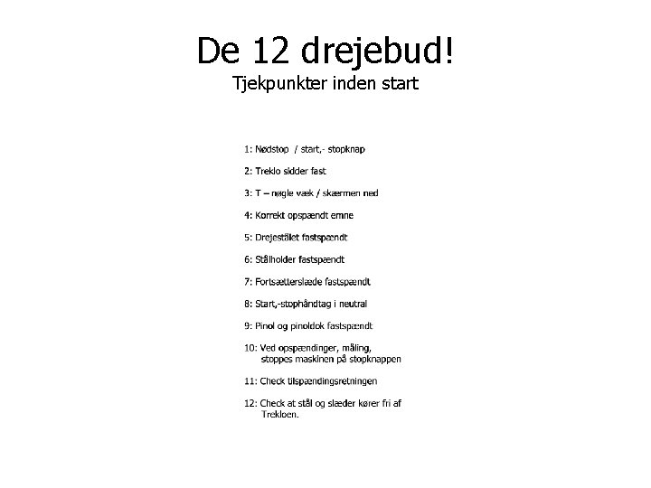 De 12 drejebud! Tjekpunkter inden start 