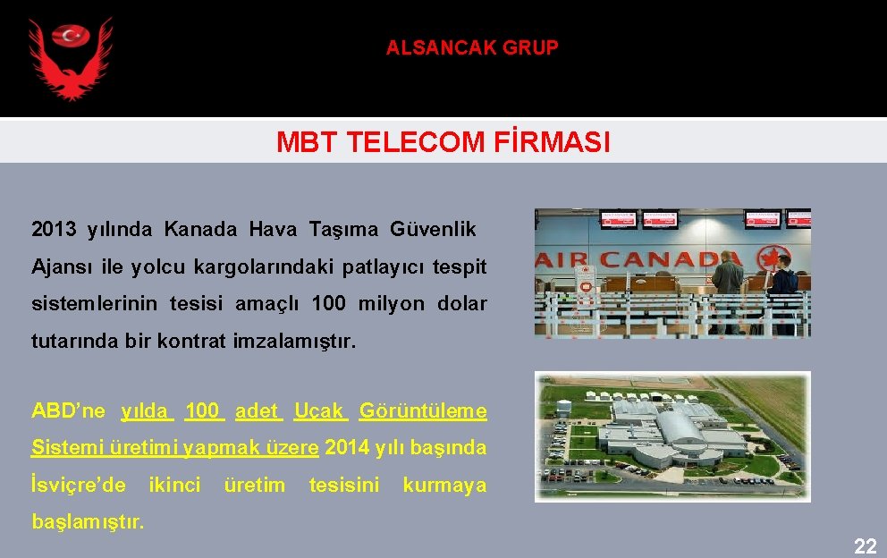 ALSANCAK GRUP MBT TELECOM FİRMASI 2013 yılında Kanada Hava Taşıma Güvenlik Ajansı ile yolcu