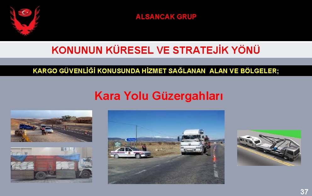  • Muhtelif Serbest Bölge Müdürlükleri ALSANCAK GRUP KONUNUN KÜRESEL VE STRATEJİK YÖNÜ KARGO