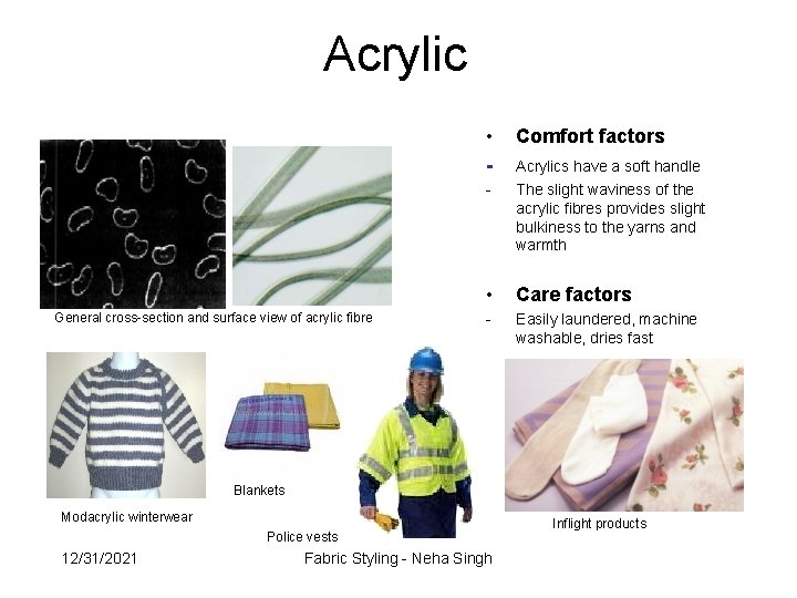 Acrylic General cross-section and surface view of acrylic fibre • - Comfort factors -