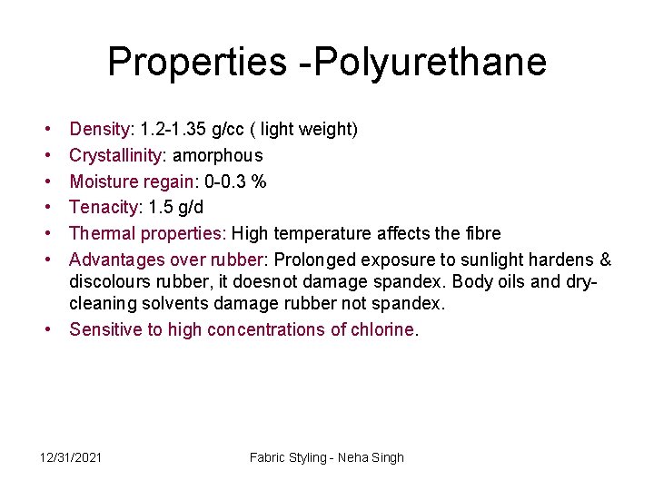 Properties -Polyurethane • • • Density: 1. 2 -1. 35 g/cc ( light weight)