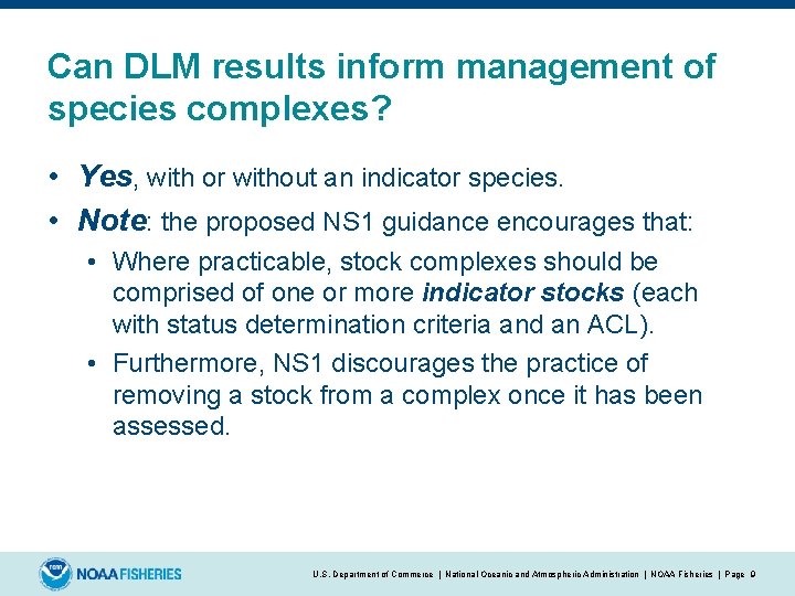 Can DLM results inform management of species complexes? • Yes, with or without an