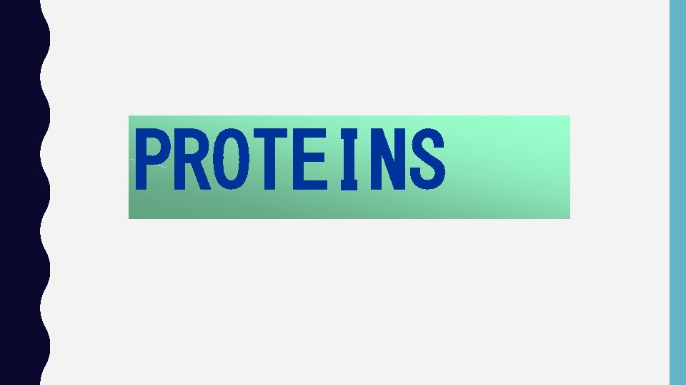 PROTEINS 