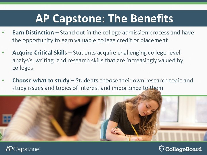 AP Capstone: The Benefits • Earn Distinction – Stand out in the college admission