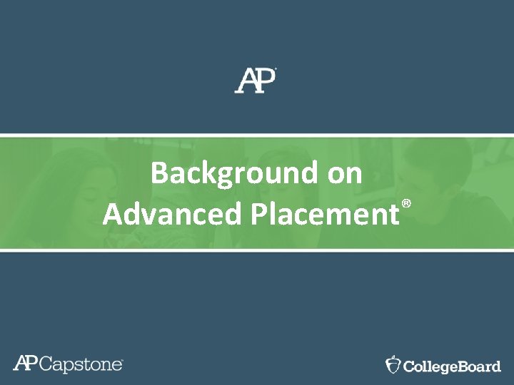 Background on Advanced Placement® 