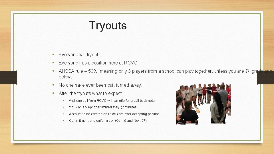 Tryouts • Everyone will tryout • Everyone has a position here at RCVC •