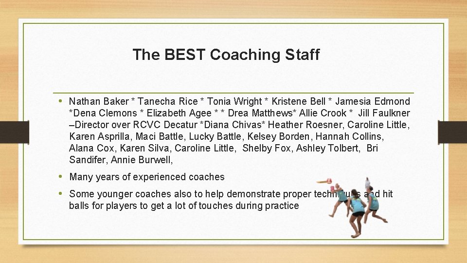 The BEST Coaching Staff • Nathan Baker * Tanecha Rice * Tonia Wright *