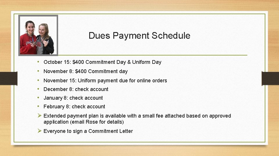 Dues Payment Schedule • October 15: $400 Commitment Day & Uniform Day • November