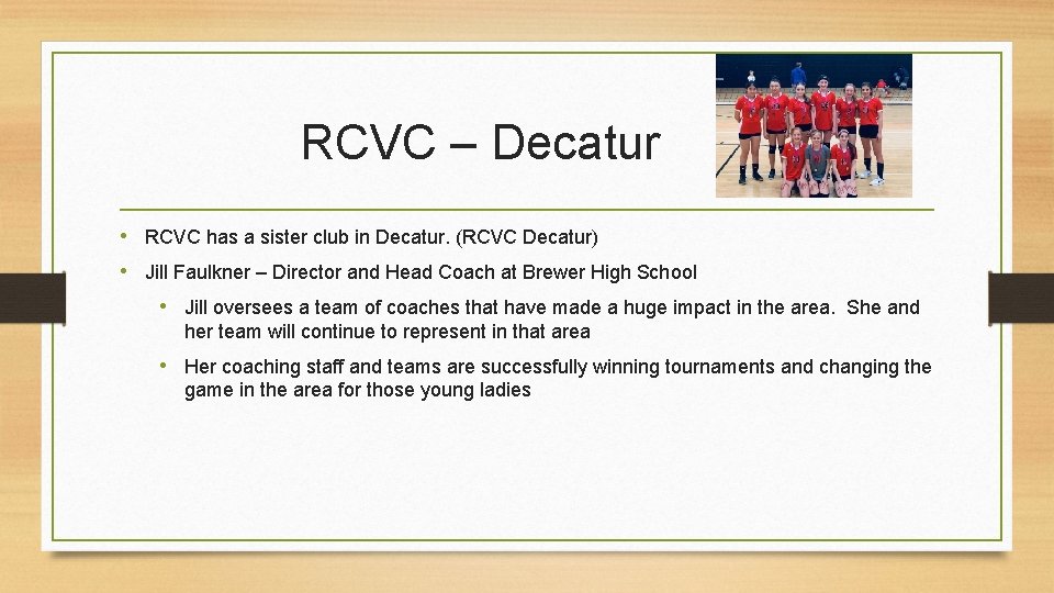 RCVC – Decatur • RCVC has a sister club in Decatur. (RCVC Decatur) •