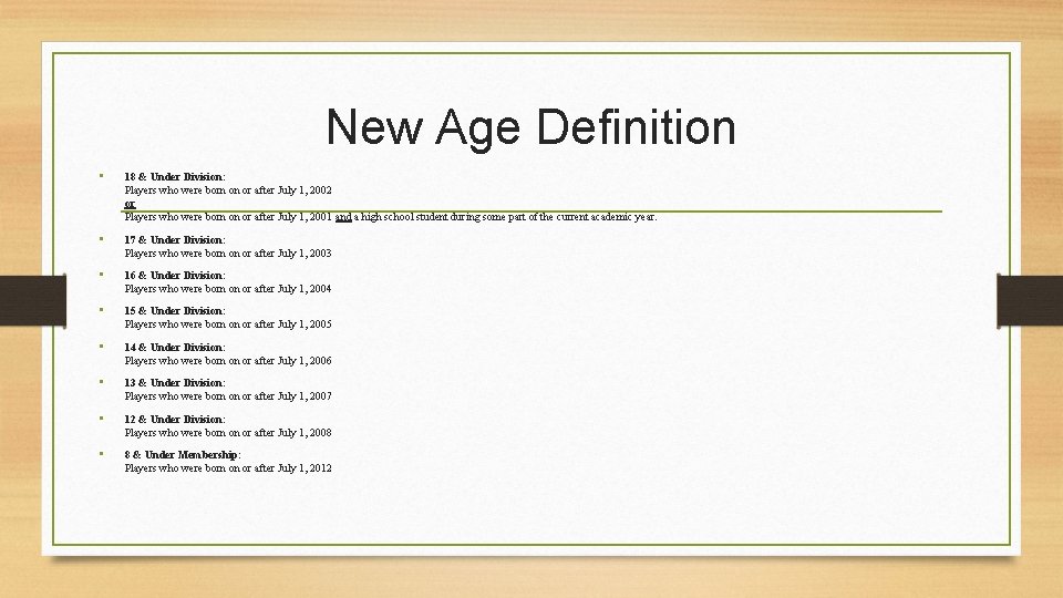 New Age Definition • 18 & Under Division: Players who were born on or