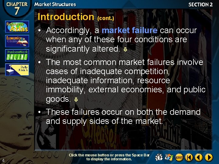 Introduction (cont. ) • Accordingly, a market failure can occur when any of these