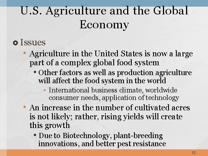 U. S. Agriculture and the Global Economy Issues • Agriculture in the United States