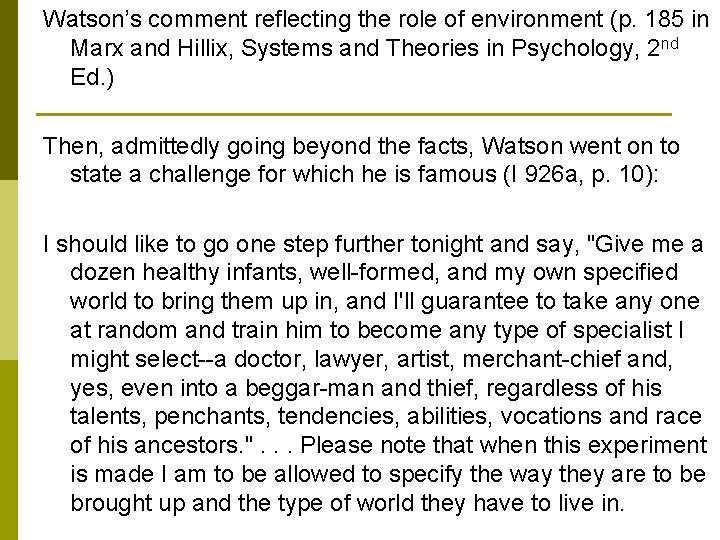 Watson’s comment reflecting the role of environment (p. 185 in Marx and Hillix, Systems