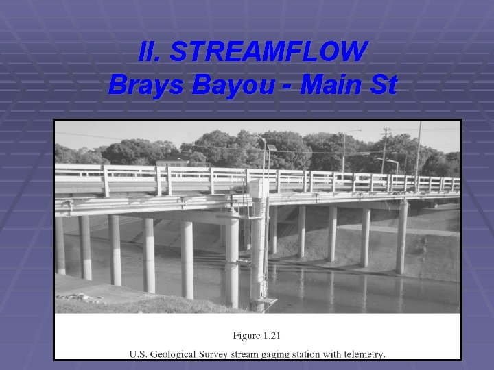 II. STREAMFLOW Brays Bayou - Main St 