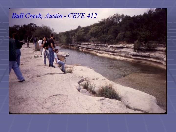 Bull Creek, Austin - CEVE 412 
