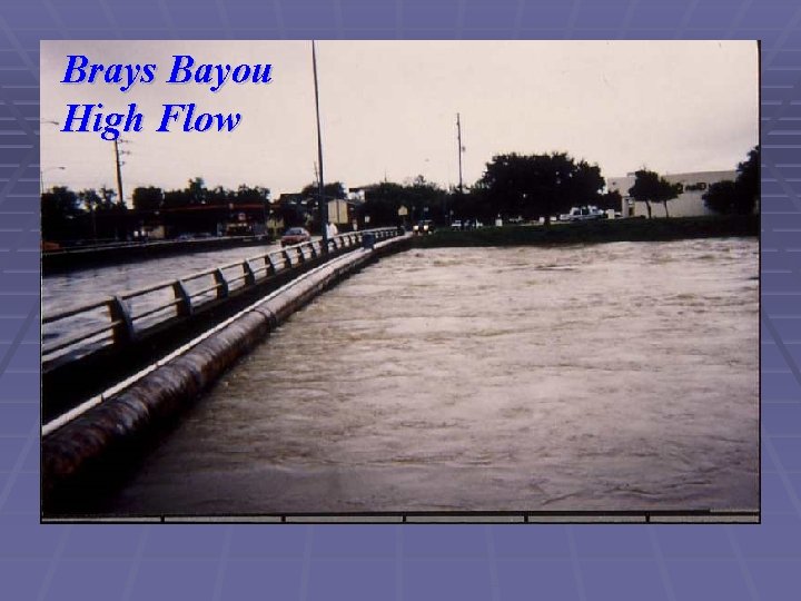 Brays Bayou High Flow 