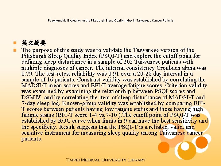 Psychometric Evaluation of the Pittsburgh Sleep Quality Index in Taiwanese Cancer Patients n n