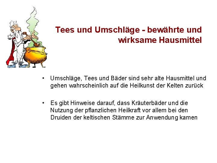 Tees und Umschläge - bewährte und wirksame Hausmittel • Umschläge, Tees und Bäder sind