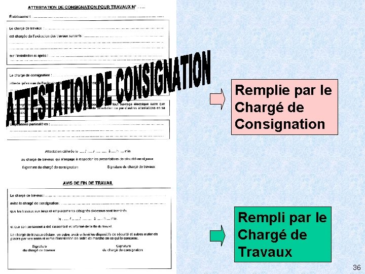 Remplie par le Chargé de Consignation Rempli par le Chargé de Travaux 36 