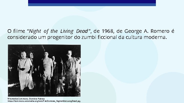 O filme “Night of the Living Dead ”, de 1968, de George A. Romero