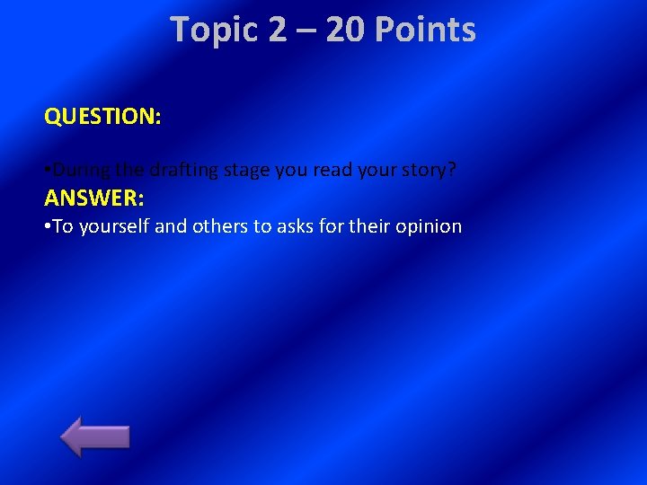 Topic 2 – 20 Points QUESTION: • During the drafting stage you read your