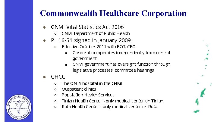 Commonwealth Healthcare Corporation ● CNMI Vital Statistics Act 2006 ○ CNMI Department of Public