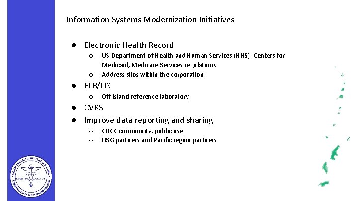 Information Systems Modernization Initiatives ● Electronic Health Record ○ ○ US Department of Health