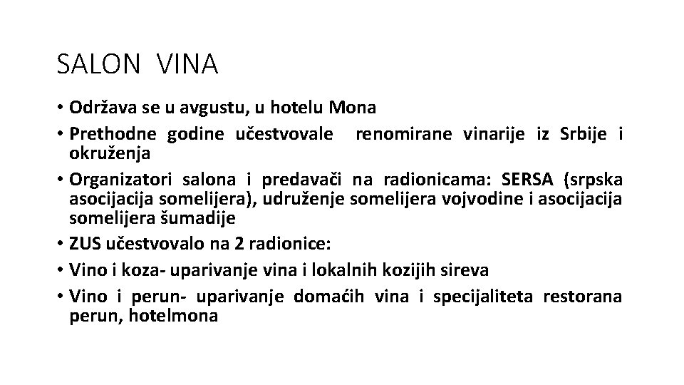 SALON VINA • Održava se u avgustu, u hotelu Mona • Prethodne godine učestvovale