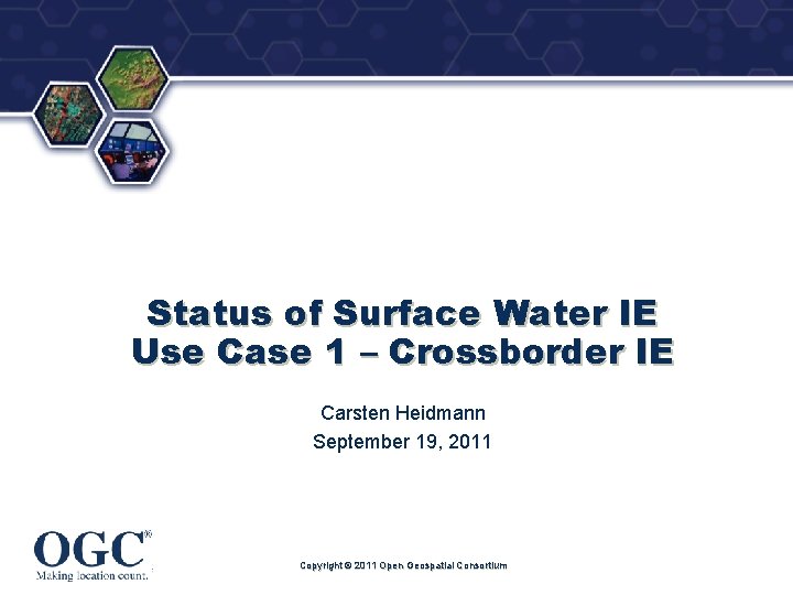 ® Status of Surface Water IE Use Case 1 – Crossborder IE Carsten Heidmann