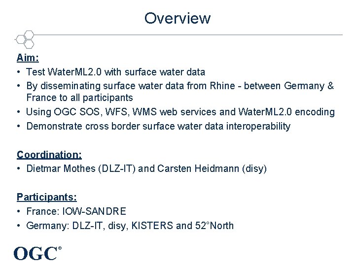 Overview Aim: • Test Water. ML 2. 0 with surface water data • By