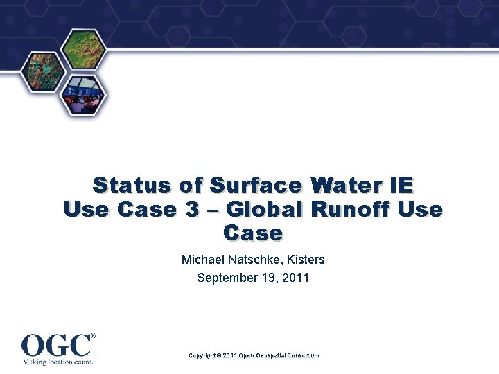 ® Status of Surface Water IE Use Case 3 – Global Runoff Use Case