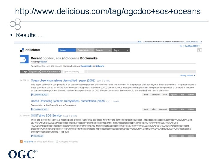 http: //www. delicious. com/tag/ogcdoc+sos+oceans • Results. . . OGC ® 