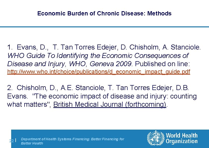 Economic Burden of Chronic Disease: Methods 1. Evans, D. , T. Tan Torres Edejer,