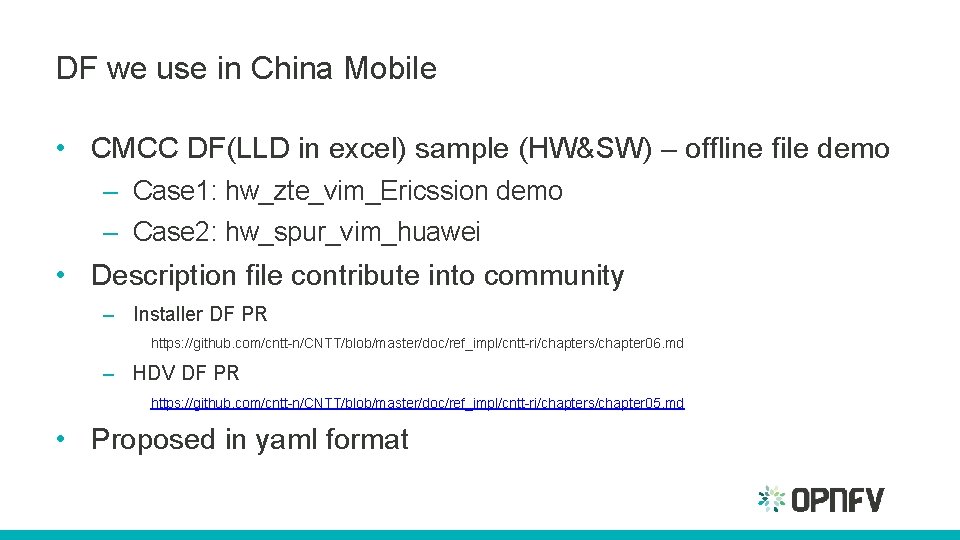 DF we use in China Mobile • CMCC DF(LLD in excel) sample (HW&SW) –