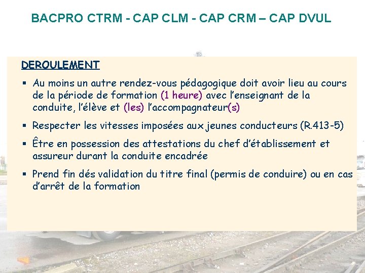 BACPRO CTRM - CAP CLM - CAP CRM – CAP DVUL DEROULEMENT § Au