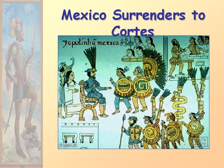 Mexico Surrenders to Cortes 