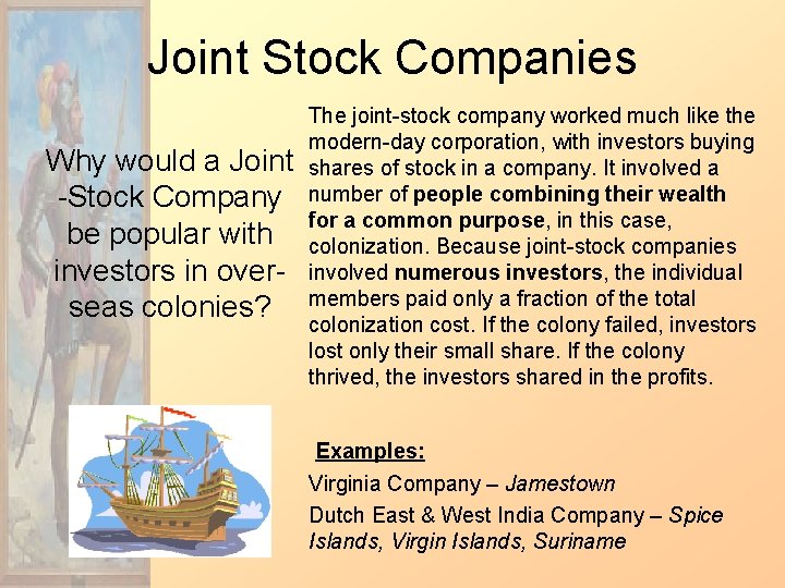 Joint Stock Companies Why would a Joint -Stock Company be popular with investors in