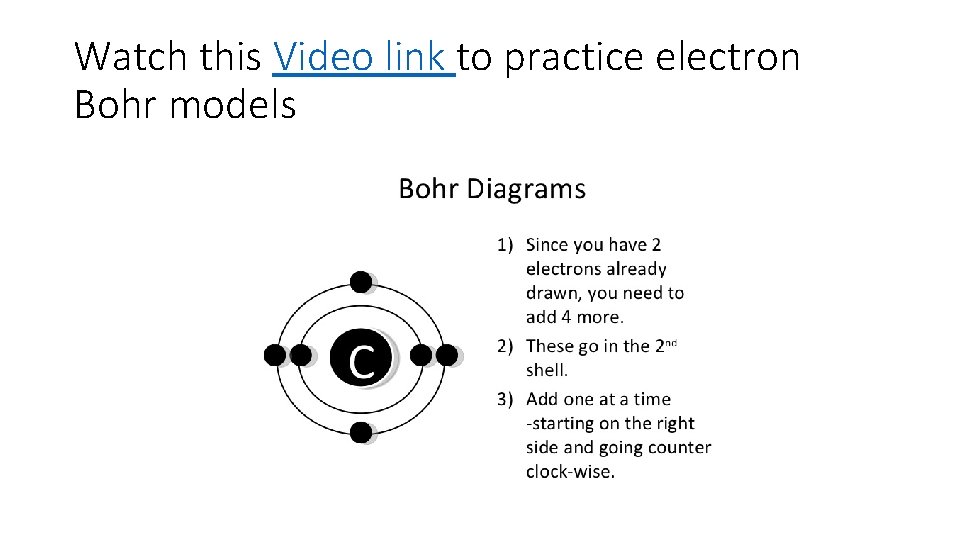 Watch this Video link to practice electron Bohr models 