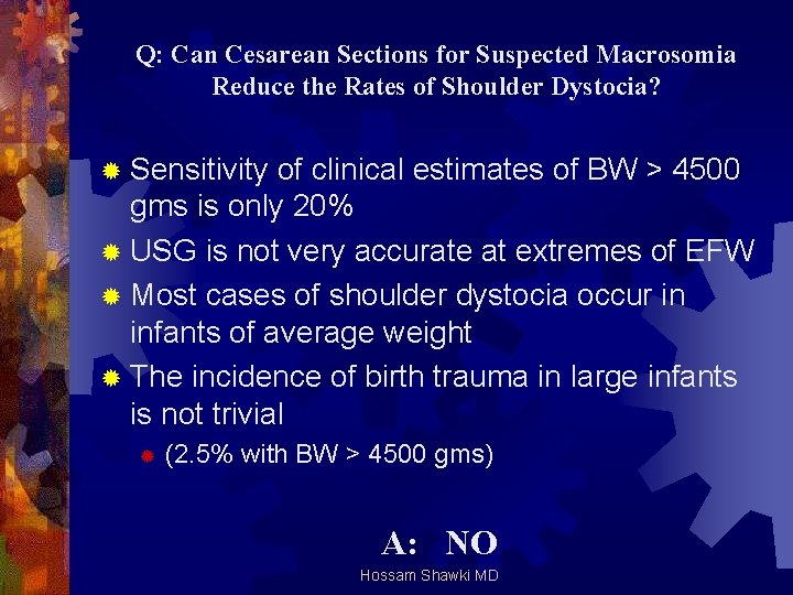 Q: Can Cesarean Sections for Suspected Macrosomia Reduce the Rates of Shoulder Dystocia? ®