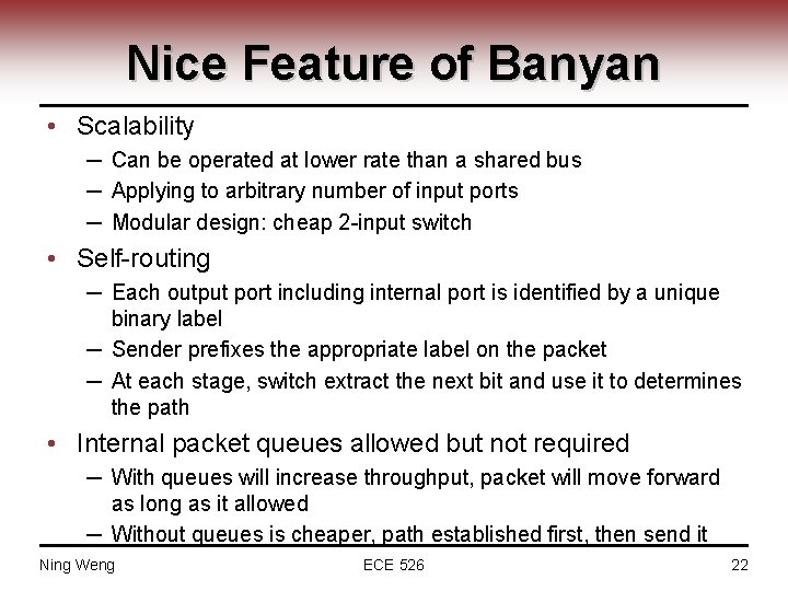 Nice Feature of Banyan • Scalability ─ Can be operated at lower rate than