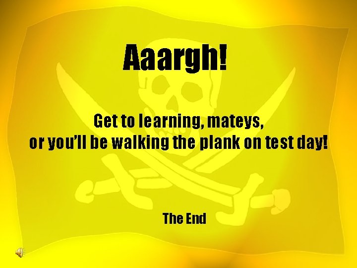 Aaargh! Get to learning, mateys, or you’ll be walking the plank on test day!