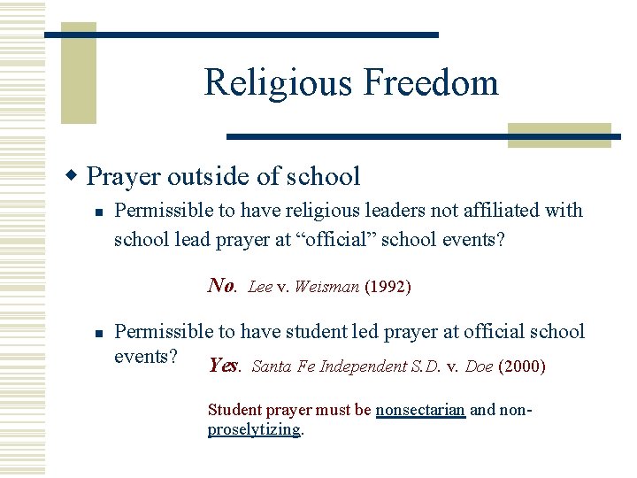 Religious Freedom w Prayer outside of school n Permissible to have religious leaders not