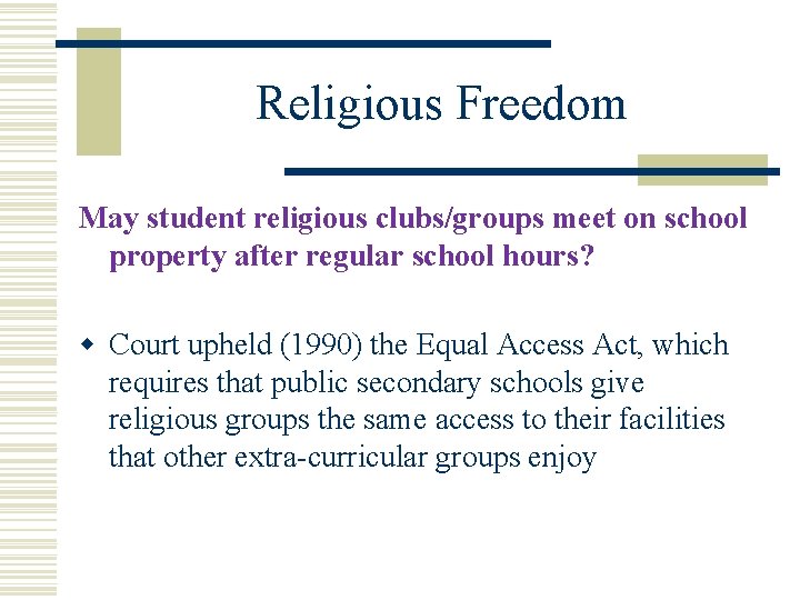 Religious Freedom May student religious clubs/groups meet on school property after regular school hours?