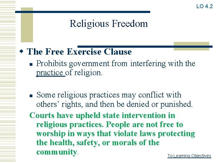 LO 4. 2 Religious Freedom w The Free Exercise Clause n Prohibits government from