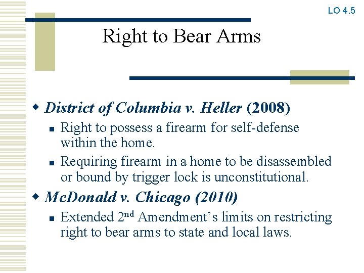 LO 4. 5 Right to Bear Arms w District of Columbia v. Heller (2008)