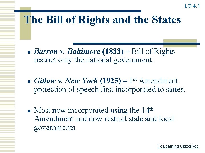 LO 4. 1 The Bill of Rights and the States n n n Barron